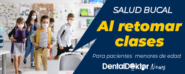 Salud bucal para los niños, al momento de retomar clases