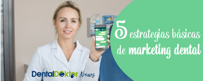 5 estrategias básicas  de marketing dental