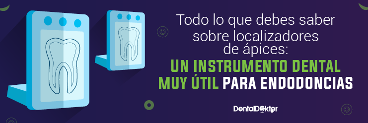 Todo lo que debes saber localizadores de ápices