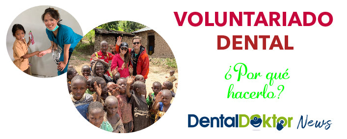 Voluntariado dental ¿Por qué hacerlo?