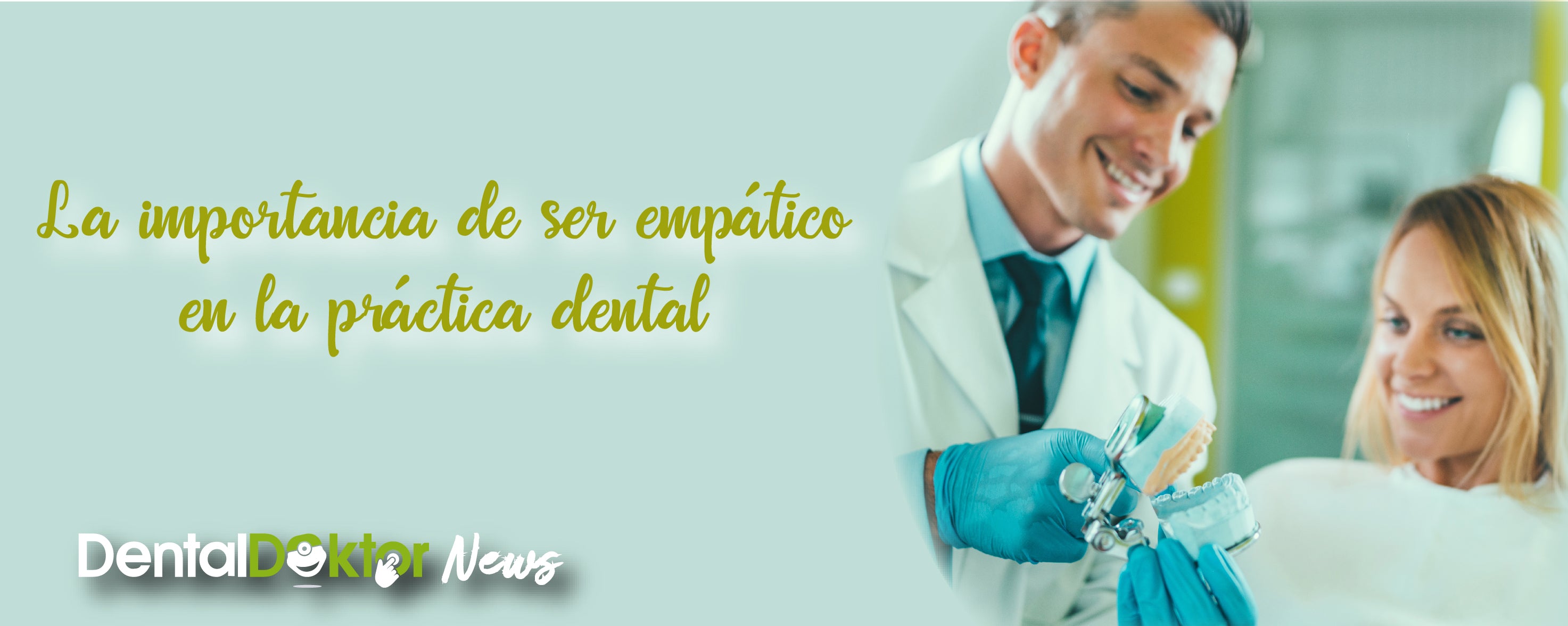 La importancia de ser empático en la práctica dental
