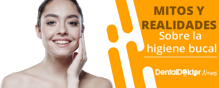 Mitos y realidades sobre la higiene bucal