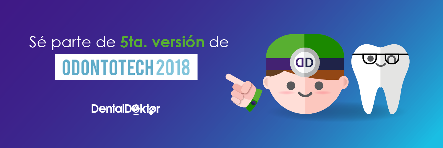 Sé parte de 5ta. versión de Odontotech 2018