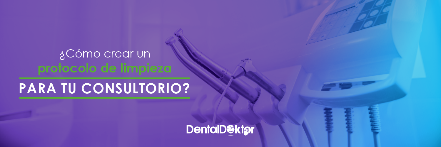 ¿Cómo crear un protocolo de limpieza para tu consultorio?