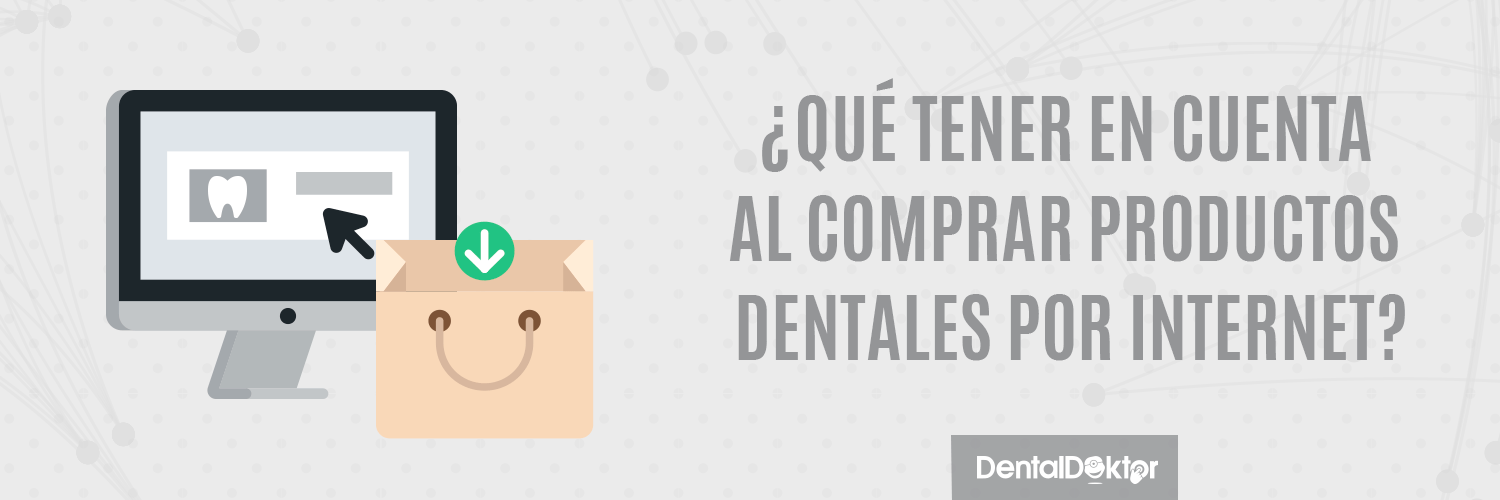¿Qué tener en cuenta al comprar insumos dentales por internet?