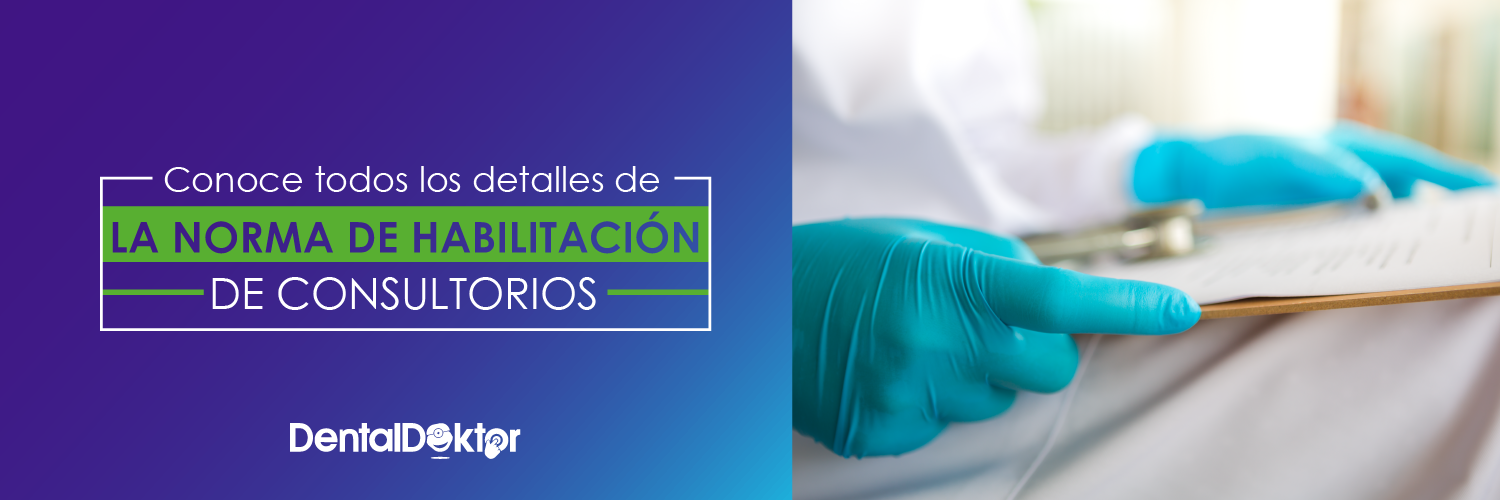 Conoce todos los detalles de la norma de habilitación de consultorios y prepárate