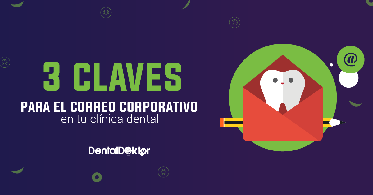 3 claves para el correo corporativo en tu clínica dental