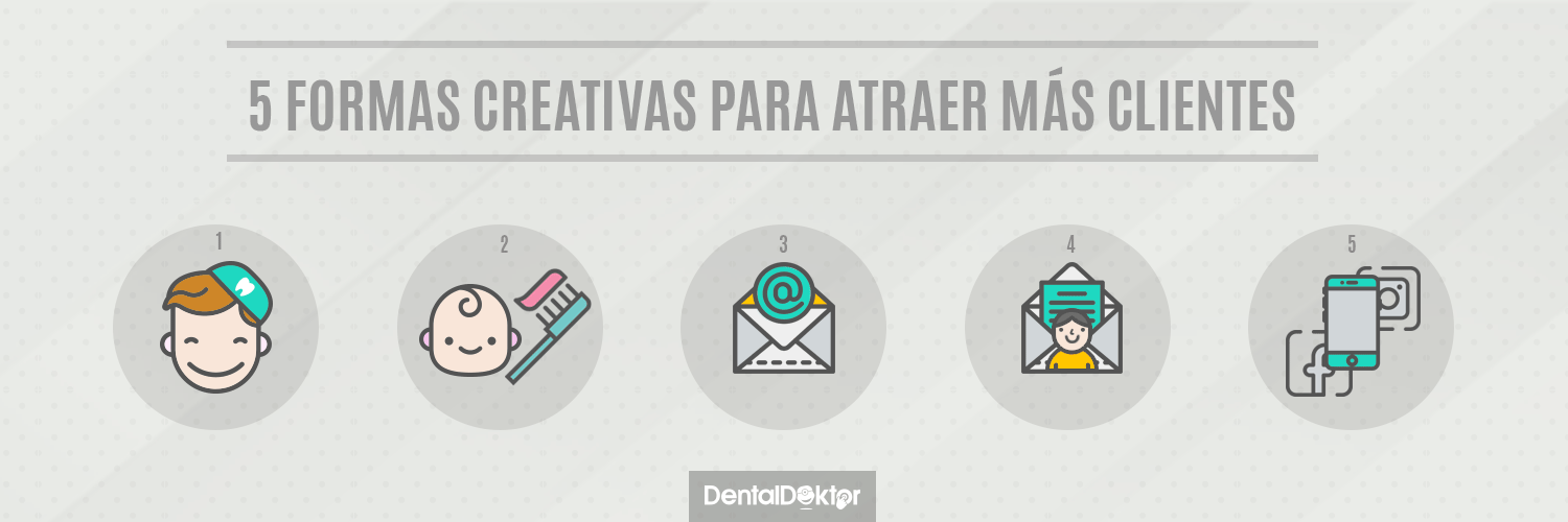Marketing Dental ¡5 formas creativas para atraer a más pacientes!