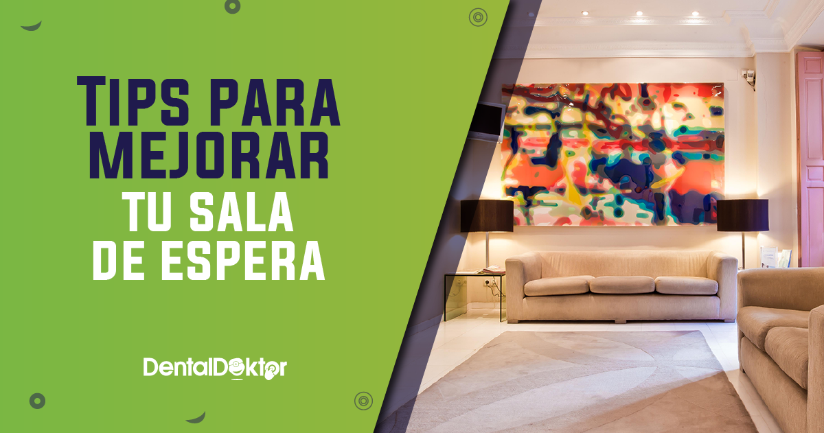 Tips para mejorar tu sala de espera