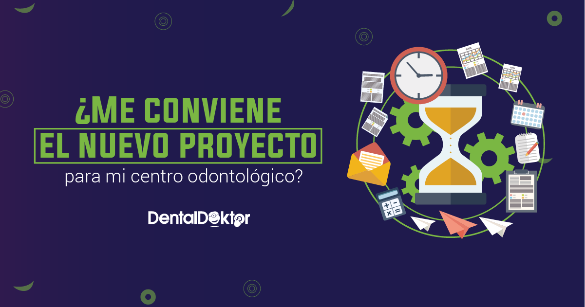 ¿Me conviene el nuevo proyecto para mi centro odontológico?