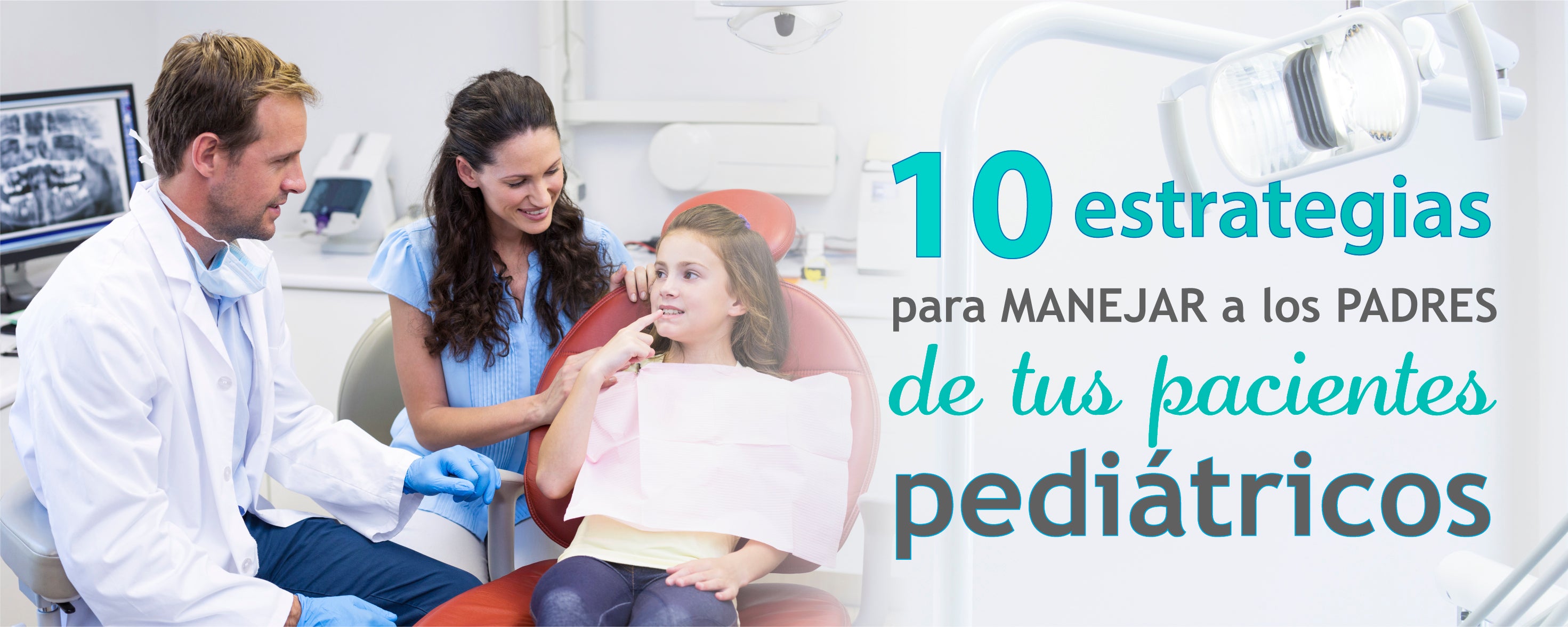 10 estrategias para manejar a los padres de tus pacientes pediátricos