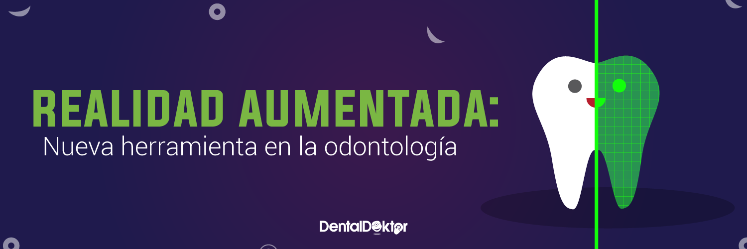 Realidad aumentada: Nueva herramienta en la odontología