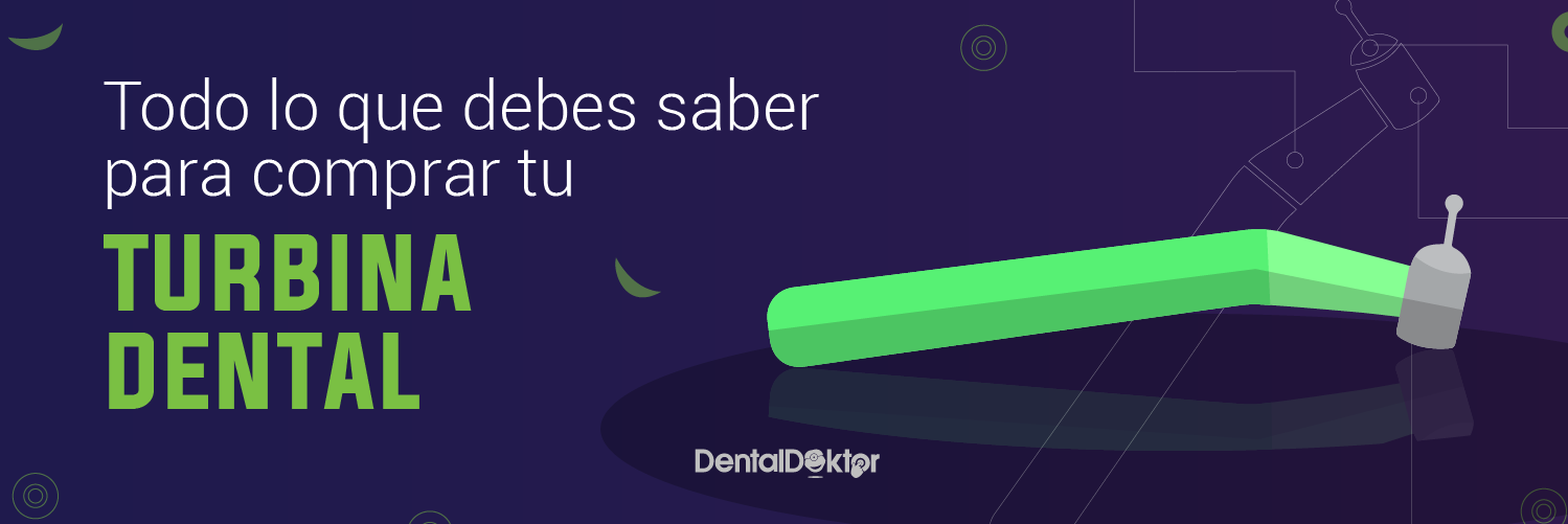 Todo lo que debes saber para comprar tu turbina dental