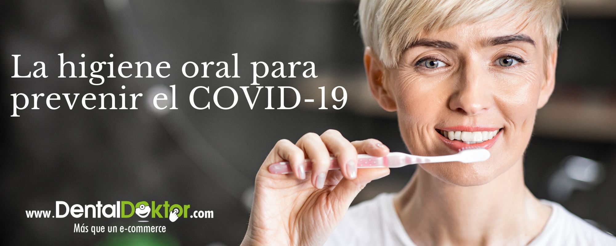 La higiene oral para prevenir el COVID-19