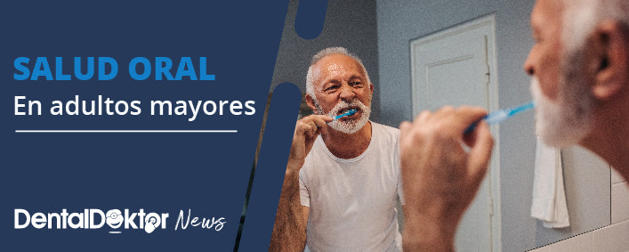 Salud oral en adultos mayores