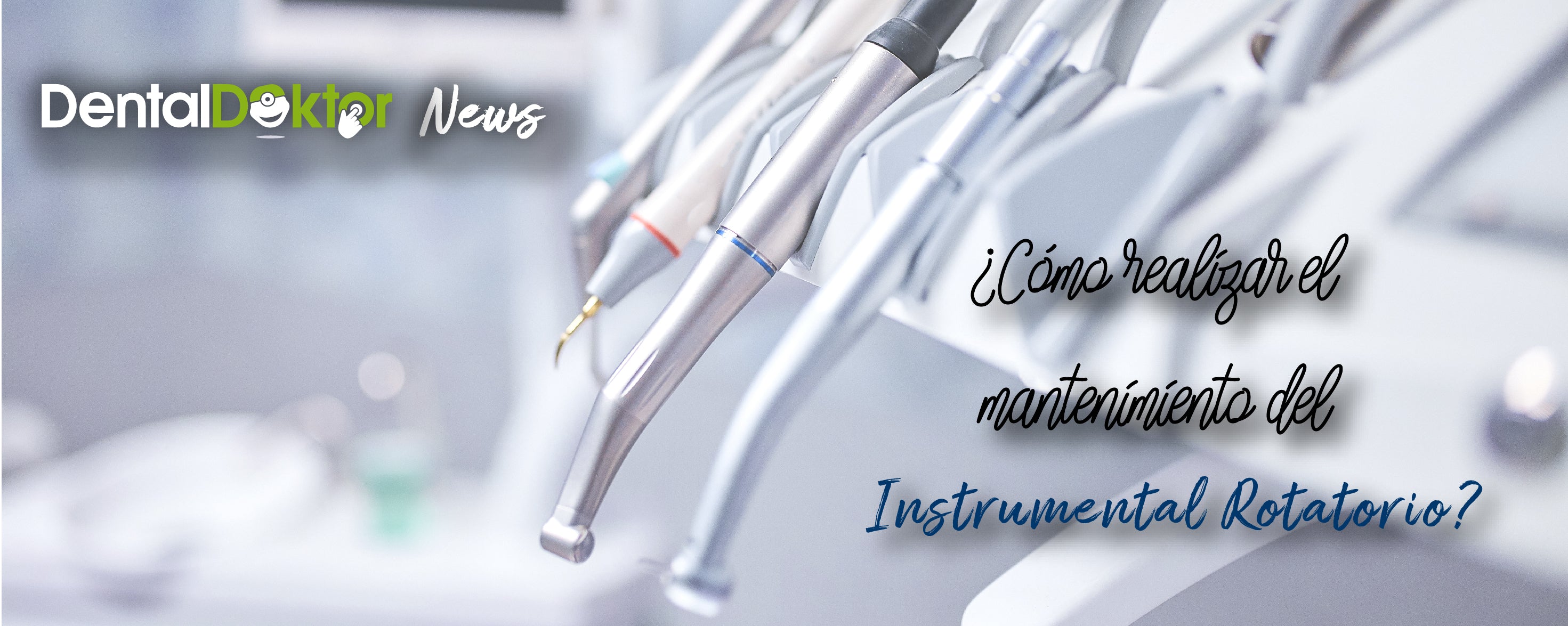 ¿Cómo realizar un buen mantenimiento del instrumental rotatorio en una clínica dental?