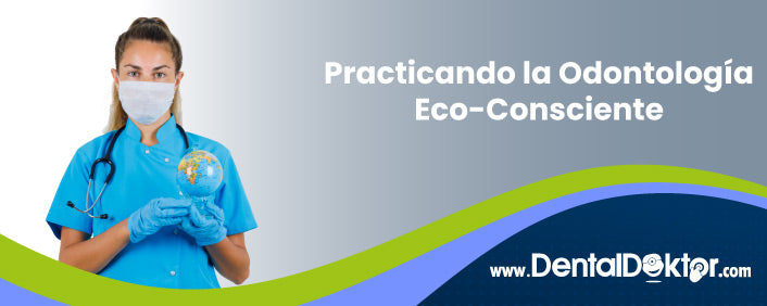 Practicando la Odontología Eco-Consciente: Estrategias para Profesionales Comprometidos
